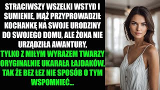 STRACIWSZY WSZELKI WSTYD I SUMIENIE MĄŻ PRZYPROWADZIŁ KOCHANKĘ NA SWOJE URODZINY DO SWOJEGO DOMU [upl. by Suirauqram907]