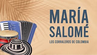 Los Corraleros de Colombia  María Salomé [upl. by Beesley]