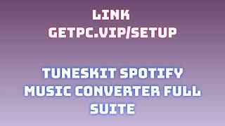 🔸TunesKit Spotify Music Converter😎 HOW TO INSTALL 💻PCLAPTOP TUTORIAL 2024 no charge💪 [upl. by Barclay]