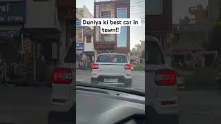 Duniya ki best car in town [upl. by Picker425]