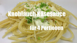 Spaghetti mit Knoblauch Käse Sauce  Pastasaucen Rezept [upl. by Edric]