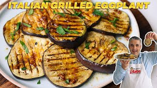 How to Make ITALIAN GRILLED EGGPLANT Like an Italian [upl. by Grimes]