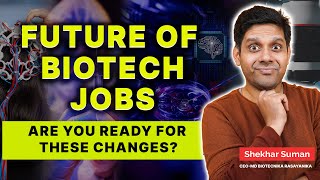 Future of Biotech Jobs Are You Ready for These Changes [upl. by Ahseem]