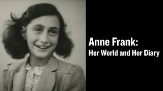 Anne Frank Her World and Her Diary [upl. by Kristal]