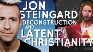 Deconstruction and Latent Christianity w Jon Steingard [upl. by Nalek]