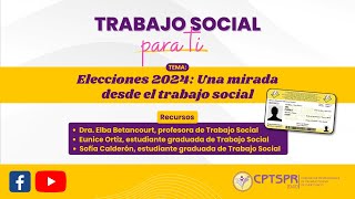 Trabajo Social Para Ti Una Mirada Desde el Trabajo Social a las Elecciones 2024 en Puerto Rico [upl. by Ynolem]