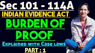 Sections 101 to 114A of evidence explained  Burden of Proof in evidence explained with case laws [upl. by Kuska]