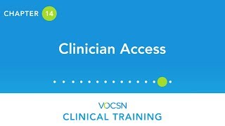 VOCSN Clinical Training  Chapter 14 Clinician Access [upl. by Barthol689]