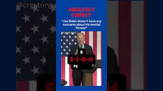 🤣 Absolutely Correct quotJoe Biden doesnt have any concerns about his mental fitnessquot [upl. by Aneehsyt]