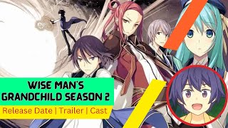 Wise Man’s Grandchild Season 2 Release Date  Trailer  Cast  Expectation  Ending Explained [upl. by Anzovin]