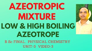 Azeotropic Mixture low and High boiling azeotrope physicalchemistry B SC PT 3 SOLUTION U5 V3 [upl. by Eillime683]