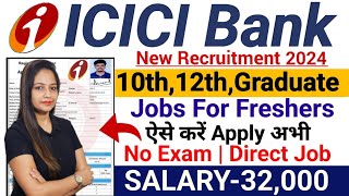 ICICI BANK RECRUITMENT 2024ICICI BANK NEW VACANCY 2024GOVT JOBS JAN 2024 WORK FROM HOME JOB [upl. by Rexford]