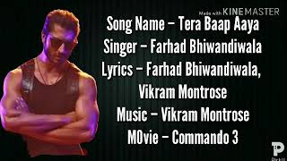 Tera Baap Aaya Full Song Lyrics  Commando 3 [upl. by Lyreb818]