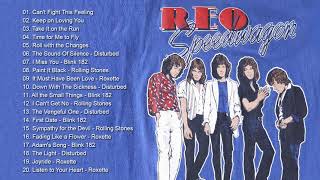 REO Speedwagon Greatest Hits Full Album  Best Songs Of REO Speedwagon Playlist 2021 [upl. by Notlaw845]