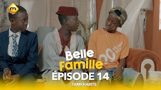 Série  Belle Famille  Tamkharite  Épisode 14 [upl. by Anina]