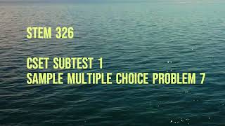 CSET Subtest I  Sample Multiple Choice Question 7 [upl. by Hera391]