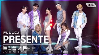 안방1열 직캠4K 트리플 세븐 PRESENTE 풀캠 777TRIPLE SEVEN Full Cam│SBS Inkigayo20210815 [upl. by Nnylecoj754]