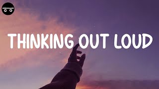 Ed Sheeran  Thinking Out Loud Lyric Video  James Arthur Lewis Capaldi [upl. by Donelson]