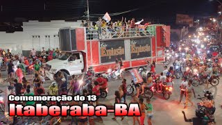 Carreata do 13 em ItaberabaBA [upl. by Studnia648]