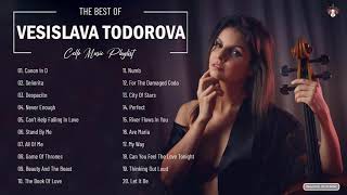 Vesislava Todorova Greatest Hits  Best Song Of Vesislava Todorova  Best Cello Cover Songs 2021 [upl. by Soloma]