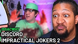 isaacwhy  Discord Impractical Jokers 2  Reaction [upl. by Nrev]