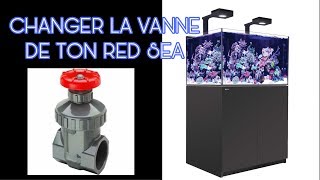 COMMENT CHANGER LA VANNE DE SON AQUARIUM RED SEA [upl. by Butterfield]