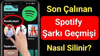 Son Çalınan Spotify Şarkı Geçmişi Nasıl Temizlenir 2022 [upl. by Akcirederf]