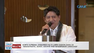 Larry Gadon disbarred na ayon sa Korte Suprema  GMA Integrated News Bulletin [upl. by Ahtnams]