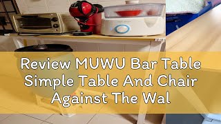 Review MUWU Bar Table Simple Table And Chair Against The Wall Bar Table Long Table Milk Tea Shop Ta [upl. by Apfel]