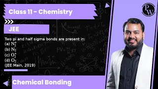 Two pi and half sigma bonds are present in a N2 b N2 c O2 d O2 JEE Main 2019 [upl. by Boswall]