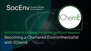 Institution of Chemical Engineers Spotlight  Becoming a Chartered Environmentalist with IChemE [upl. by Radek605]