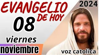 EVANGELIO DE HOY VIERNES 08 DE NOVIEMBRE DE 2024 [upl. by Frangos]