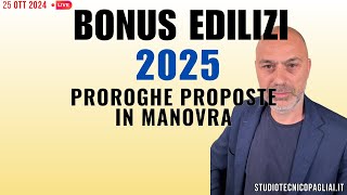 BONUS E SUPERBONUS 2025 Proroghe proposte Manovra [upl. by Stambaugh809]