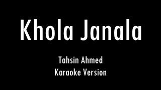 Khola janala  Tahsin Ahmed  Karaoke With Lyrics  Only Guitra Chords [upl. by Misty]