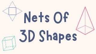 Nets Of 3D Shapes Explained [upl. by Irt]