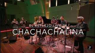 ChaChaChalina  El Reflejo LIVE Studio150Bethlehemkerk [upl. by Anitsyrk]