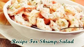 Recipe For Shrimp Salad  Quick Dinner Ideas [upl. by Pagas160]