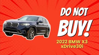 2022 BMW X3 xDrive30i  5 Shocking Reasons NOT to Buy 🚫😱 [upl. by Curhan]