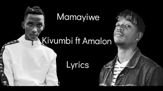 Kivumbi king ft Amalon mamayiwe Lyrics [upl. by Rossie760]