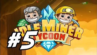 Idle Miner Tycoon  5  quotOpening Gold Minequot [upl. by Oigile798]