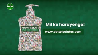 Dettol Anthem Mil ke Harayenge DettolSalutes [upl. by Ellehcor189]