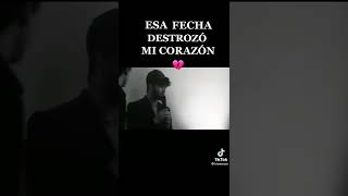 esa fecha destrozó mi corazón 💔😭😭 [upl. by Ocramed]