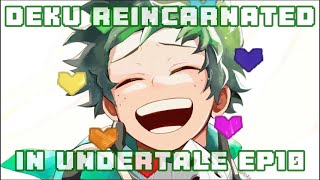 ISEKAI DEKU IN UNERTALE EP10 [upl. by Padraig]