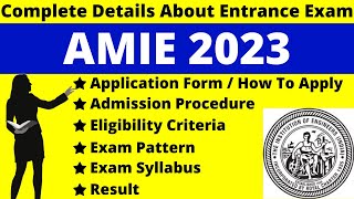 AMIE 2023 Full Details Notification Dates Application Syllabus Pattern Eligibility Admit Card [upl. by Kruger448]