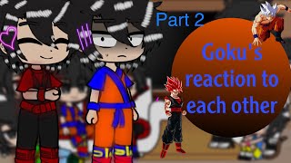 Goku’s Reaction to each other Part 2 English 🇺🇸عربي 🇩🇿 dragon ball X Gacha [upl. by Tye796]