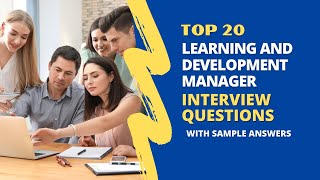 Learning and Development Manager Interview Questions and Answers for 2024 [upl. by Yduj]