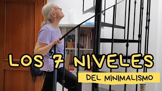 LOS 7 NIVELES DEL MINIMALISMO de Menos a Más  estilodevidaminimalista [upl. by Morocco]