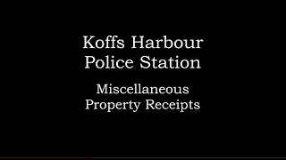 Coffs Harbour Police The Case of the missing Miscellaneous Property Receipts  continued 20241109 11 [upl. by Goodrich773]