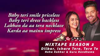 DilbarIshare TereTere Te  Neha Kakkar Guru Randhawa  TSERIES MIXTAPE SEASON 2  Ep 2 Bhushan K [upl. by Eissat]