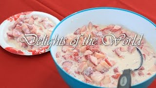 Strawberries and Cream  Delights of the World [upl. by Bausch]